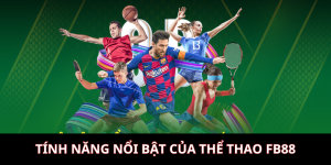 Tính năng nổi bật của thể thao FB88